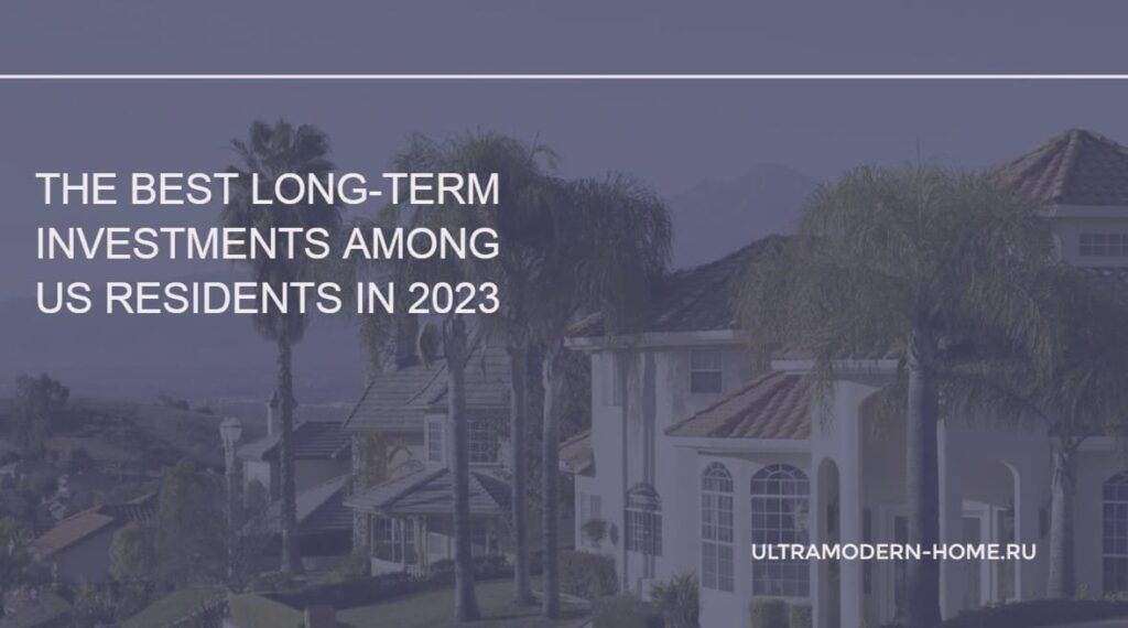 The Best Long-term Investments among US Residents in 2023