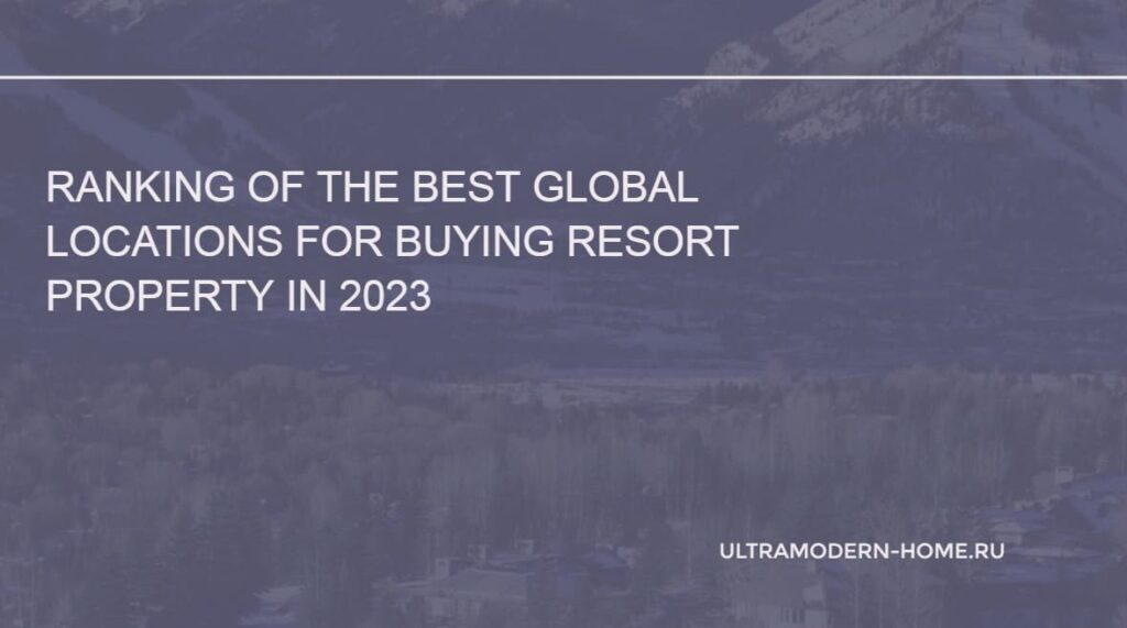 The world's best locations to buy holiday property in 2023